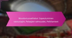 Muodostusvaihtelut: Sopeutuminen vastustajiin, Pelaajien vahvuudet, Pelitilanteet